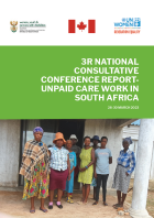 3R National Consultative Conference Report - Unpaid Care Work in South Africa