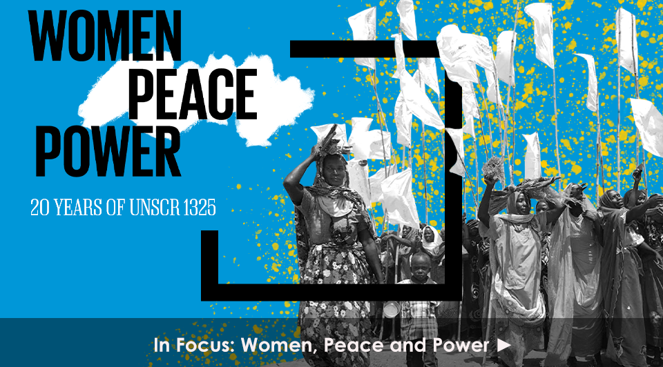 In Focus: Women, Peace and Power