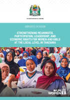 Strengthening Meaningful Participation, Leadership and Economic Rights for Women and Girls at the Local Level in Tanzania - Abridged Version