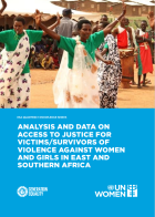 Analysis and Data on Access to Justice for Victims/Survivors of Violence Against Women and Girls in East and Southern Africa
