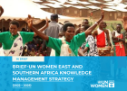 Brief - UN Women East and Southern Africa Knowledge Management Strategy