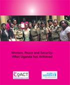 Women, Peace and Security: What Uganda has achieved 