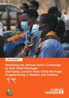 Realizing the African Union Campaign to End Child Marriage: Emerging lessons from child marriage programming in Malawi and Zambia
