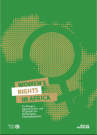 Women’s Rights in Africa: Challenges, Opportunities and Proposals for Accelerated Implementation